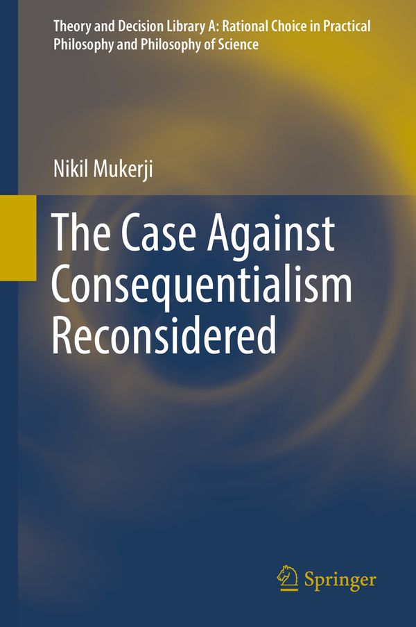 The Case Against Consequentialism Reconsidered | 1:a upplagan