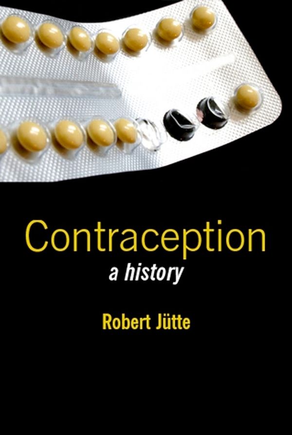 Contraception: A History | 1:a upplagan