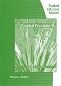 Student Solution Manual for Zumdahl/Decoste´s Chemical Principles, 8th