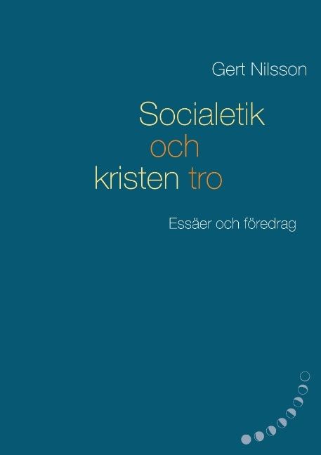 Socialetik och kristen tro : essäer och föredrag | 1:a upplagan