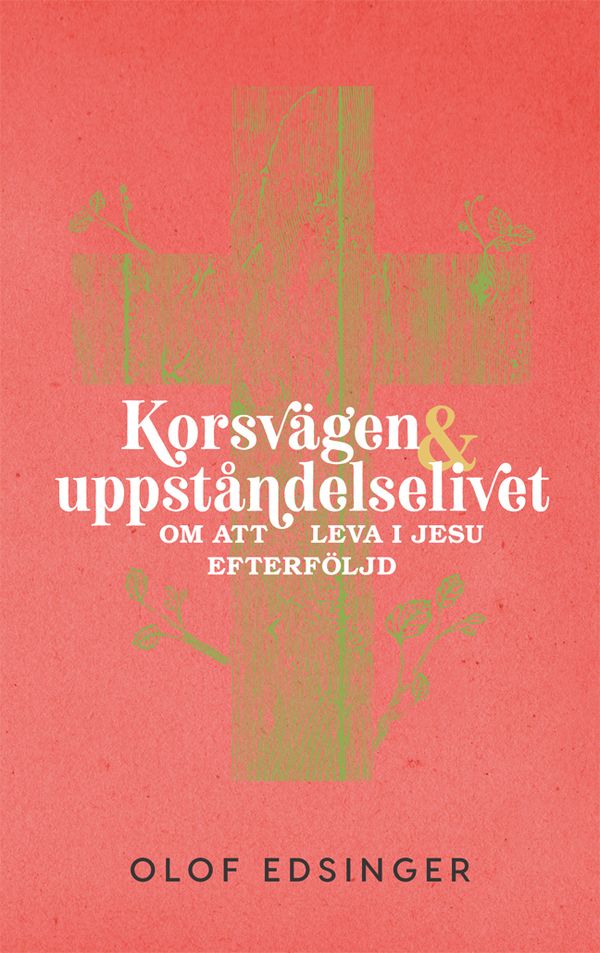 Korsvägen & uppståndelselivet | 1:a upplagan