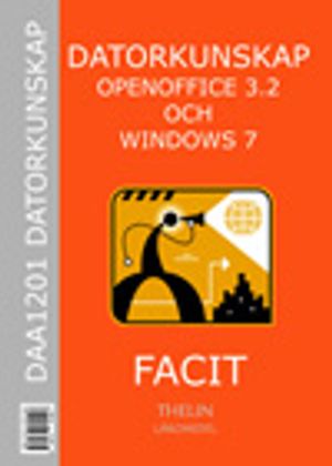 Datorkunskap med OpenOffice 3.2 och Windows 7 - Facit | 1:a upplagan