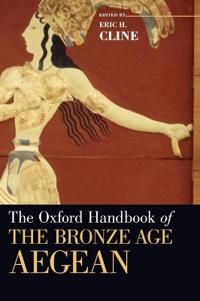 The Oxford Handbook of the Bronze Age Aegean | 0:e upplagan