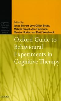Oxford Guide to Behavioural Experiments in Cognitive Therapy | 0:e upplagan