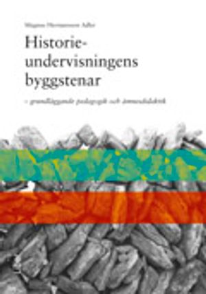 Historieundervisningens byggstenar |  2:e upplagan