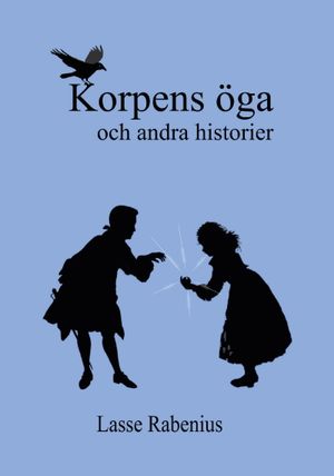 Korpens öga : och andra berättelser | 1:a upplagan