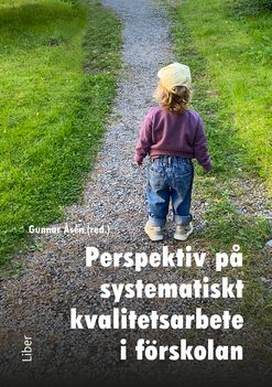 Perspektiv på systematiskt kvalitetsarbete i förskolan | 1:a upplagan