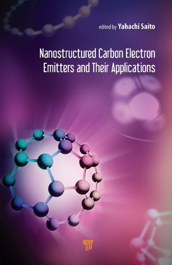 Nanostructured Carbon Electron Emitters and Their Applications | 1:a upplagan