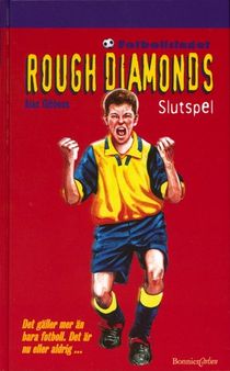 Rough Diamonds 8: Slutspel