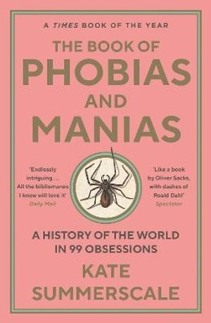 The Book of Phobias and Manias