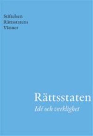 Rättsstaten : idé och verklighet | 1:a upplagan