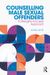 Counselling Male Sexual Offenders