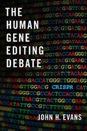 The Human Gene Editing Debate