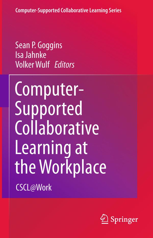 Computer-Supported Collaborative Learning at the Workplace | 1:a upplagan