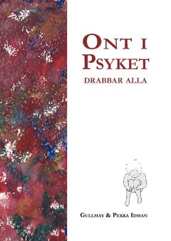 Ont i psyket : drabbar alla | 0:e upplagan