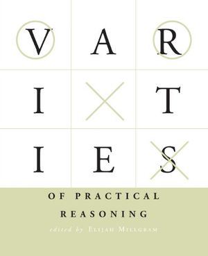 Varieties of Practical Reasoning