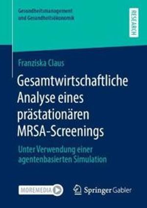 Gesamtwirtschaftliche Analyse eines prästationären MRSA-Screenings | 1:a upplagan