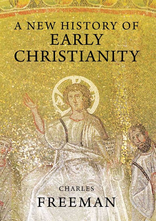A New History of Early Christianity | 0:e upplagan
