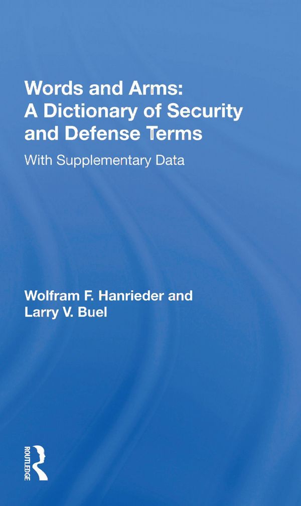 Words And Arms: A Dictionary Of Security And Defense Terms | 1:a upplagan