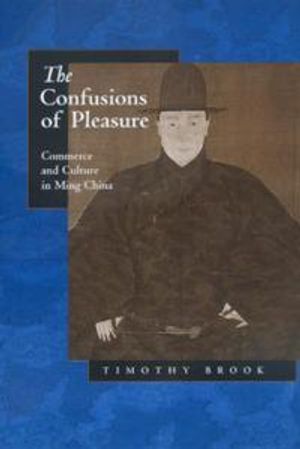 Confusions of pleasure - commerce and culture in ming china