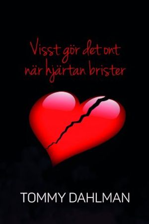 Visst gör det ont när hjärtan brister