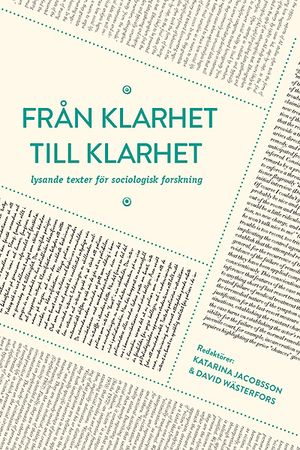 Från klarhet till klarhet : lysande texter för sociologisk forskning | 1:a upplagan