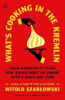 What's Cooking in the Kremlin