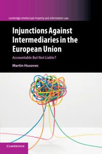 Injunctions against Intermediaries in the European Union | 0:e upplagan