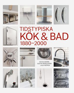 Tidstypiska Kök & Bad 1880-2000