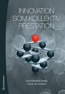 Innovation som kollektiv prestation | 1:a upplagan