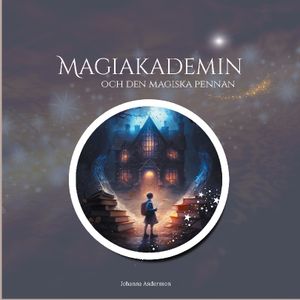 Magiakademin : och den magiska pennan | 1:a upplagan