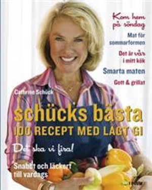 Schücks bästa : 100 recept med lågt GI