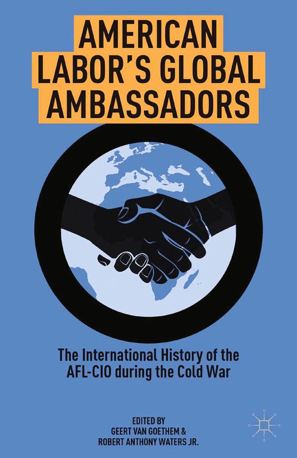 American Labor's Global Ambassadors | 1:a upplagan