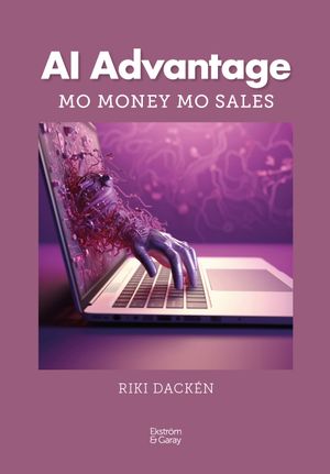 AI Advantage: Mo Money, Mo Sales | 1:a upplagan