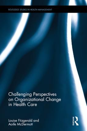 Challenging Perspectives on Organizational Change in Health Care | 1:a upplagan