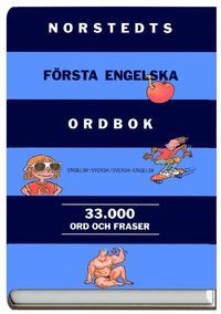 Norstedts Första Engelska Ordbok : Engelsk-Svensk, Svensk-Engelsk : 33000 O