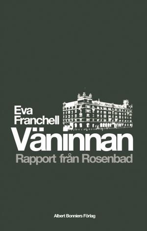 Väninnan : rapport från Rosenbad