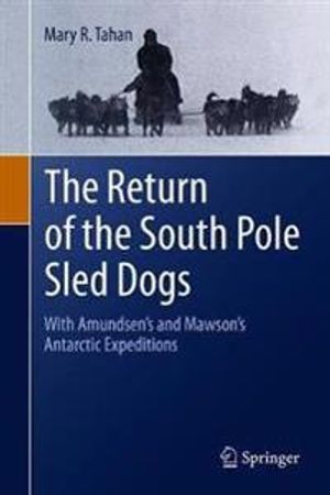 The Return of the South Pole Sled Dogs | 1:a upplagan