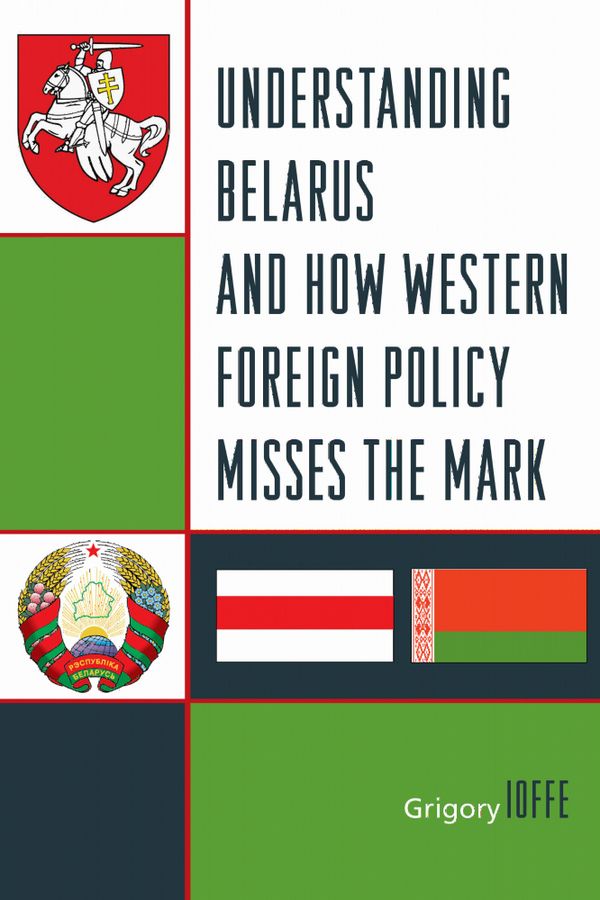 Understanding Belarus and How Western Foreign Policy Misses the Mark | 0:e upplagan