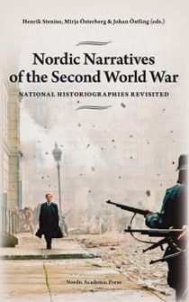 Nordic Narratives of the Second World War : national historiographies revisited
