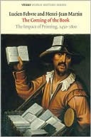 Coming of the book - the impact of printing, 1450 - 1800