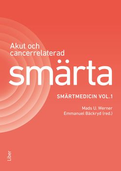 Akut- och cancerrelaterad smärta - Smärtmedicin vol.1 | 1:a upplagan