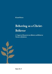 Behaving as a Christ-Believer : A Cognitive Perspective on Identity and Beh