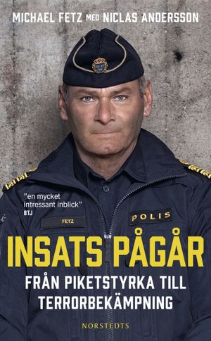 Insats pågår : Från piketstyrka till terrorbekämpning | 1:a upplagan