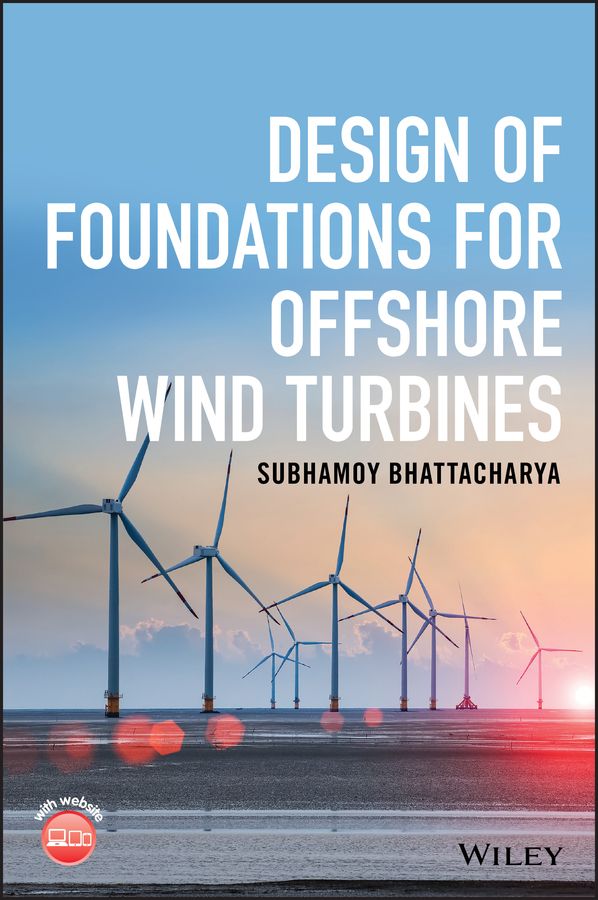 Design of Foundations for Offshore Wind Turbines | 9781119128120 ...