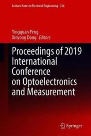 Proceedings of 2019 International Conference on Optoelectronics and Measurement | 1:a upplagan