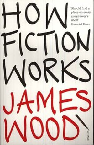 How Fiction Works