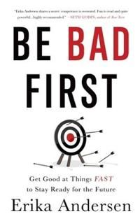 Be Bad First - Andersen Erik