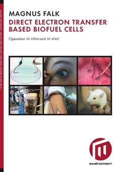 Direct electron transfer based biofuel cells : operation in vitro and in vivo | 0:e upplagan