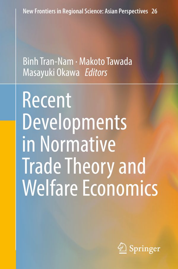 Recent Developments in Normative Trade Theory and Welfare Economics | 1:a upplagan